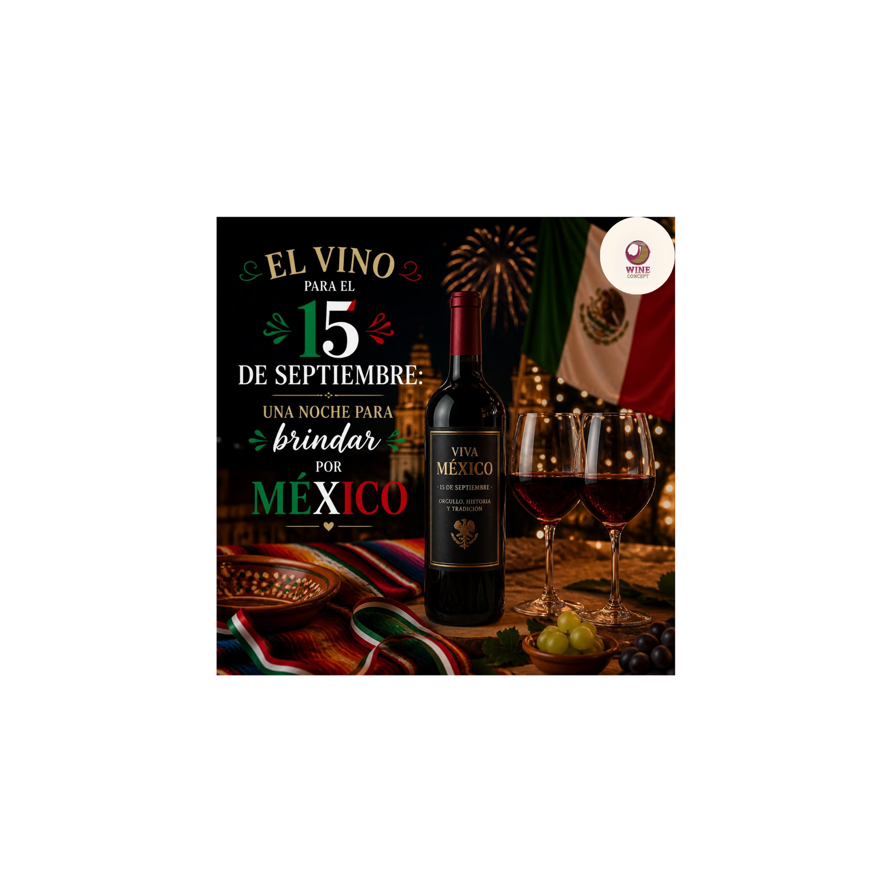 🍷 El vino para el 15 de septiembre: una noche para brindar por México